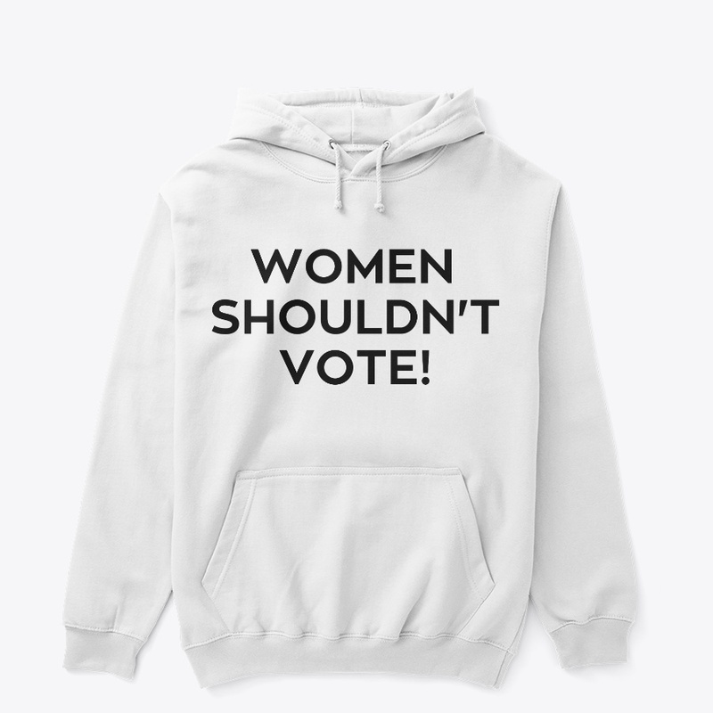 Women Shouldn’t Vote design