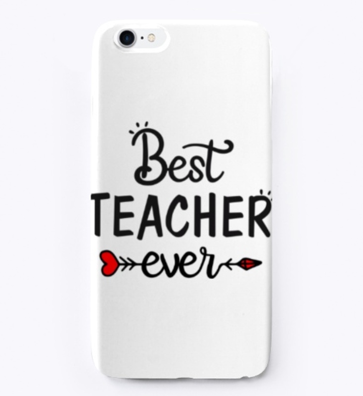 Best Teacher Ever - Teacher Appreciation