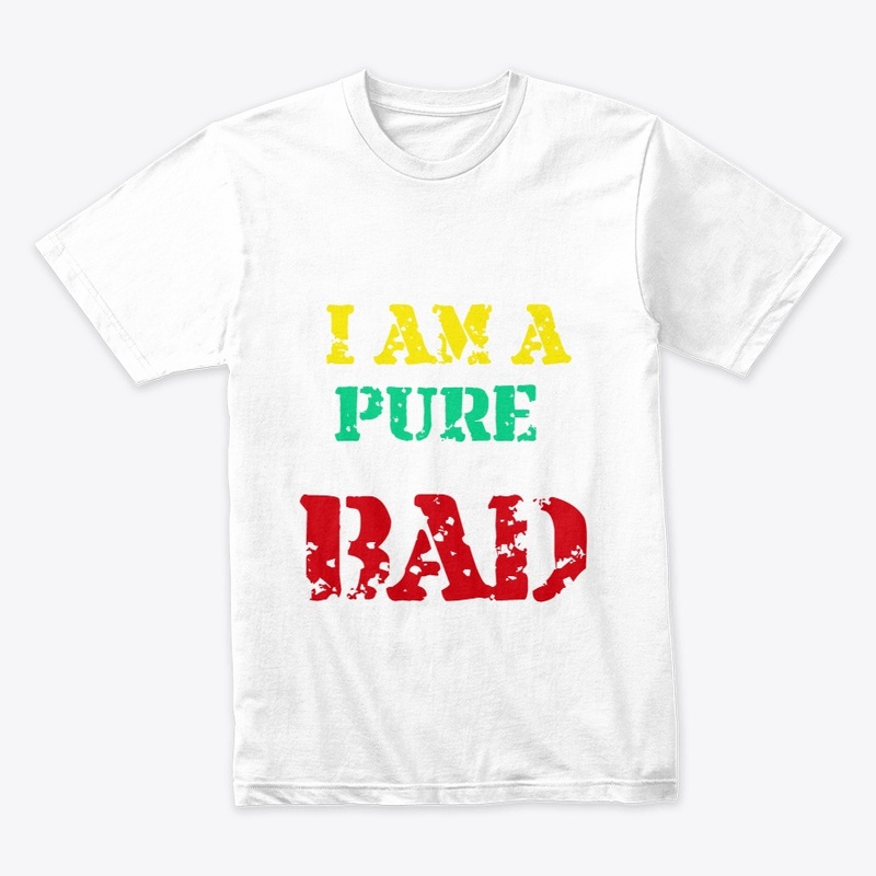 Iam a pure bad