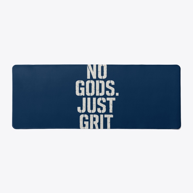No Gods Just Grit 