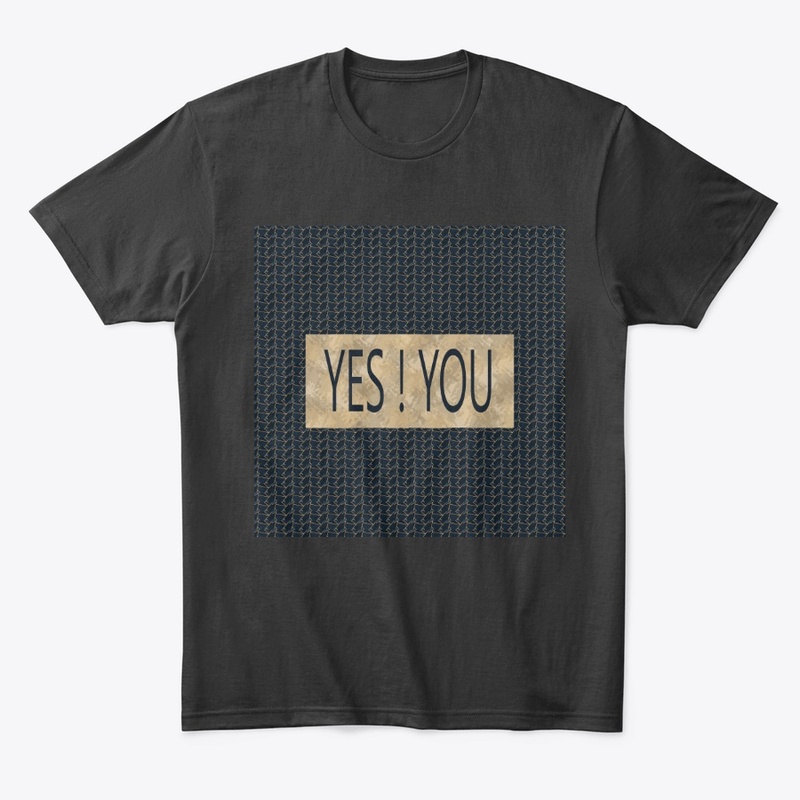 YES ! YOU
