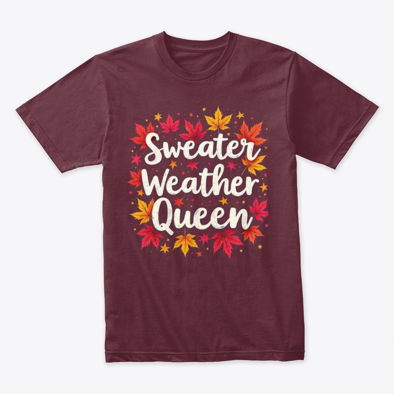 Sweater Weather Queen 