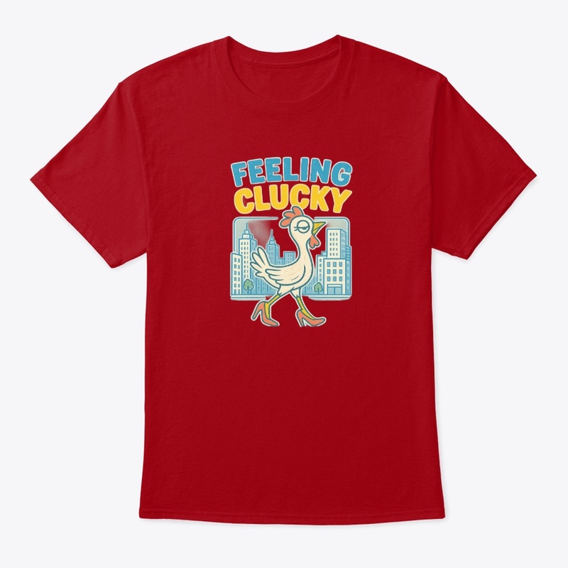 Feeling Clucky T-Shirt | TV Salhia