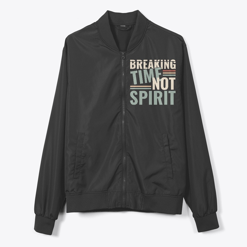 Breaking Time, Not Spirit