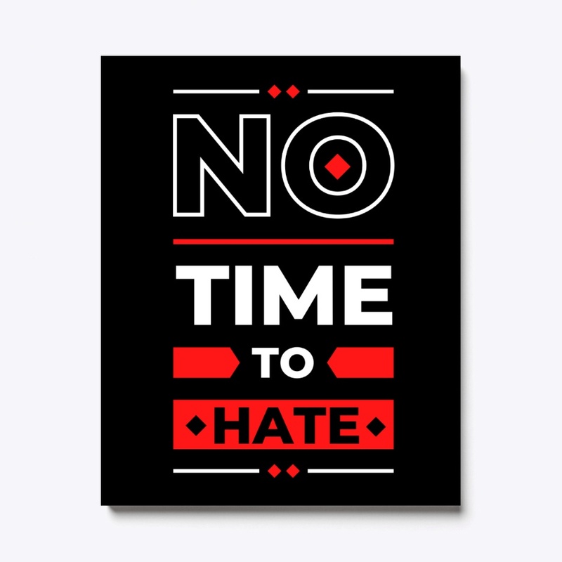 No Time To Hate: Positive Vibes T-Shirt