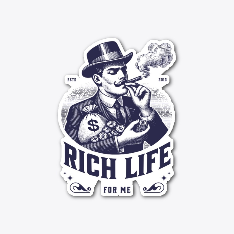 RICH LIFE