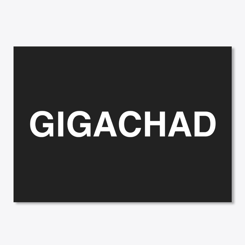 GIGACHAD