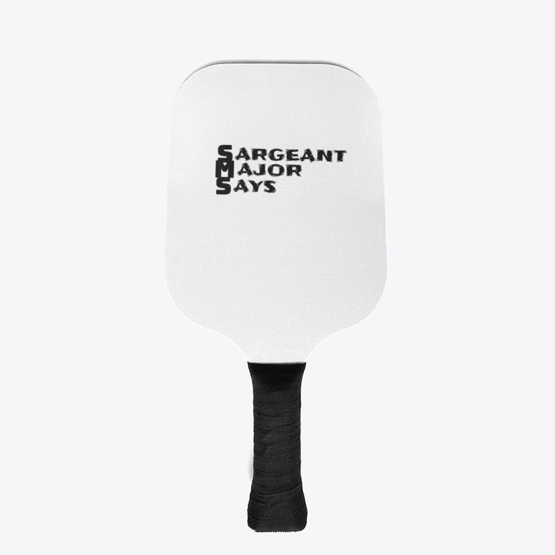 Sergeant Major Says 3884 - Pickleball Paddles Set - Pickleball Paddles Set - Pickleball Paddles Set