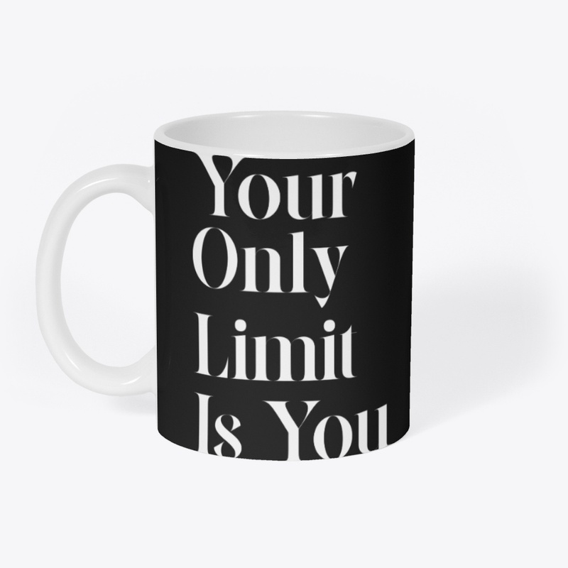 Your Only Limit Is You
