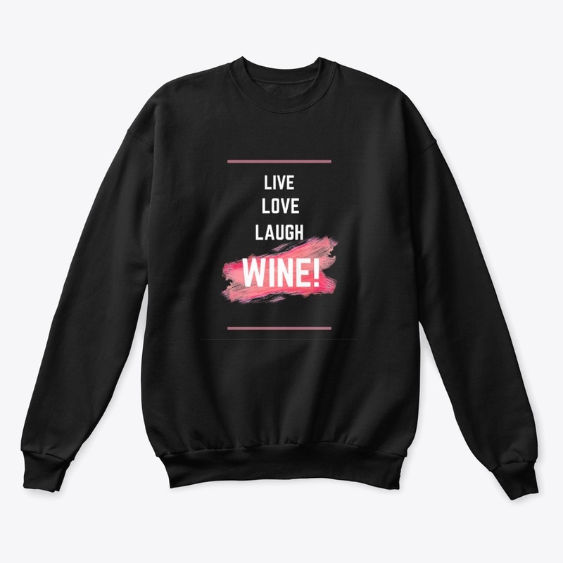 Live, Love, Laugh, Wine!!!