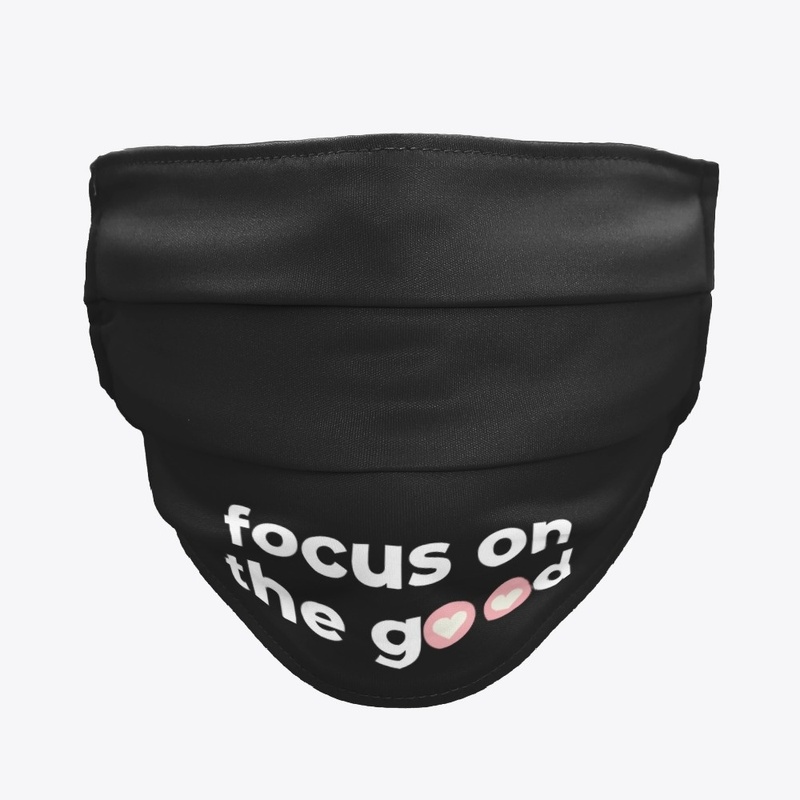 Focus on The Good