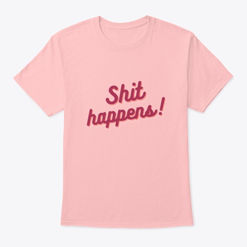 Shit happens! A funny design