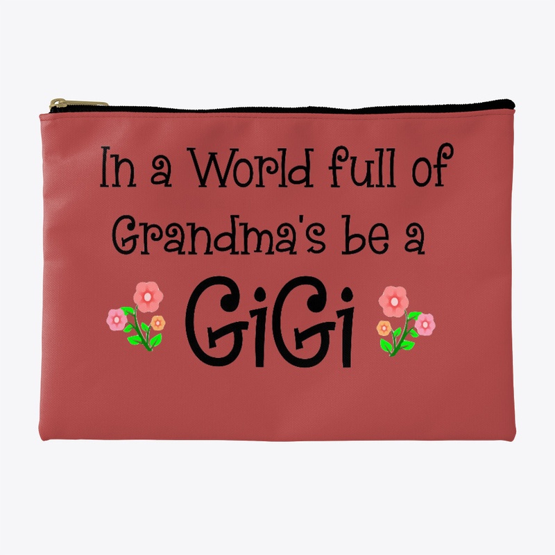 In a world of grandma's be a GIGI