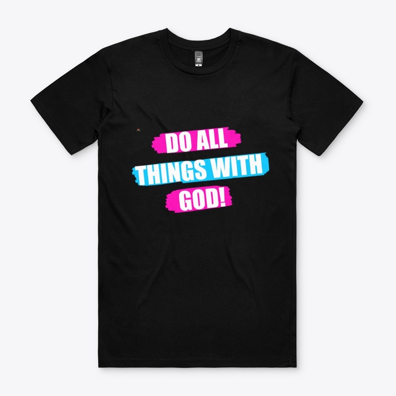 Do All Things With God!