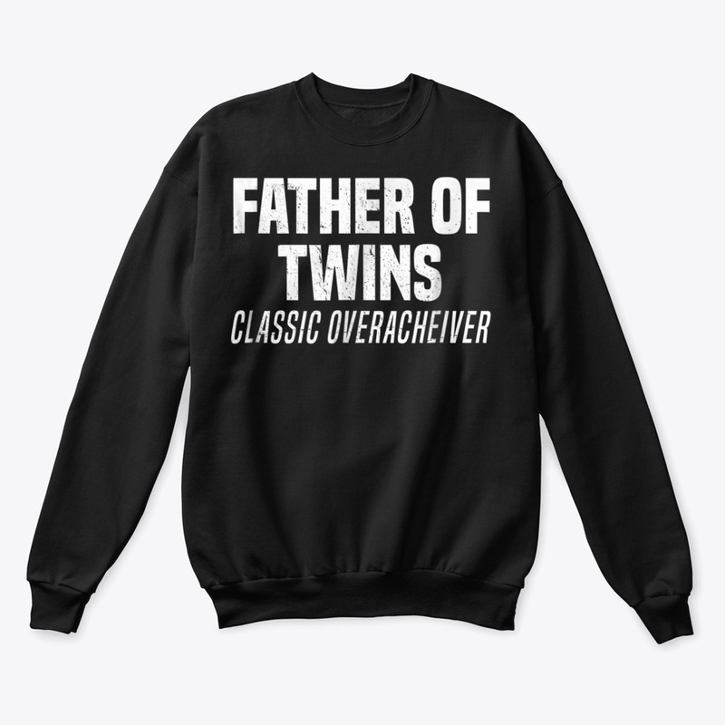 🎁 New Father Of Twins Classic Overachei