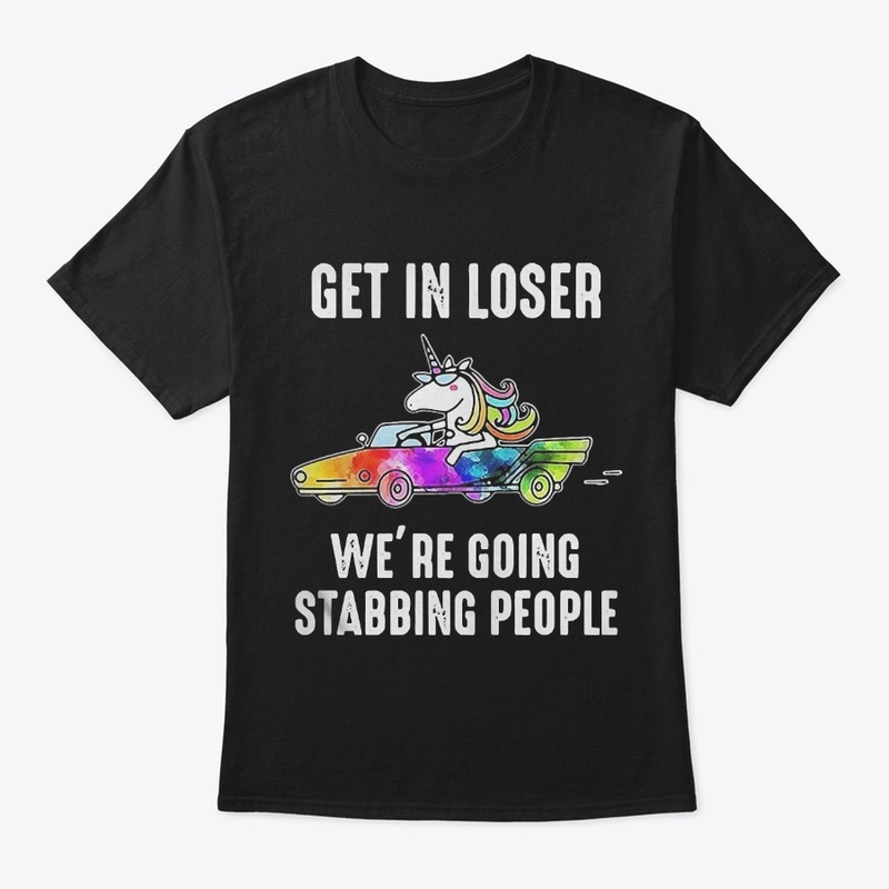 Unicorn Get In Loser