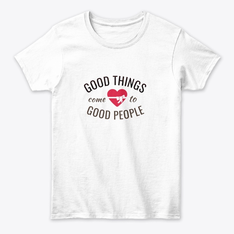 Good things come to good people