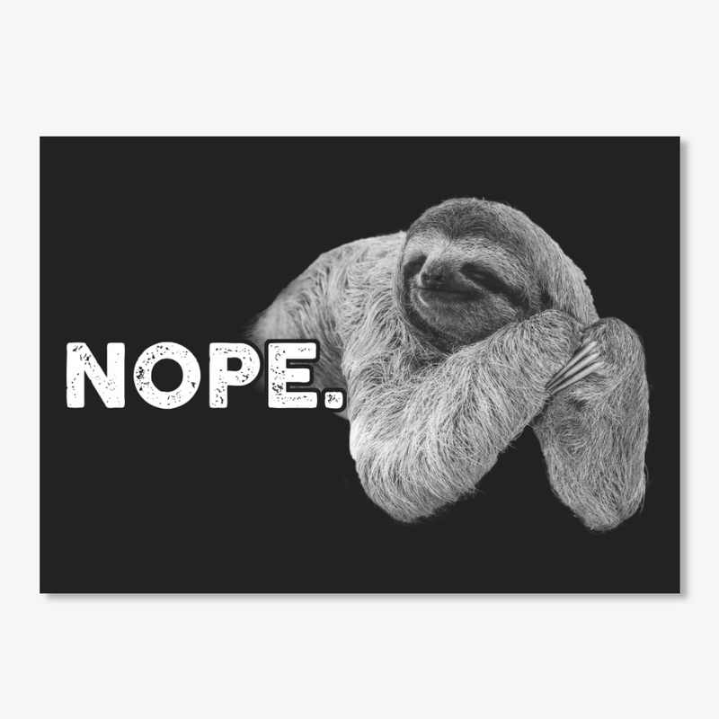 Funny Lazy Nope Sloth For Sloth Lover
