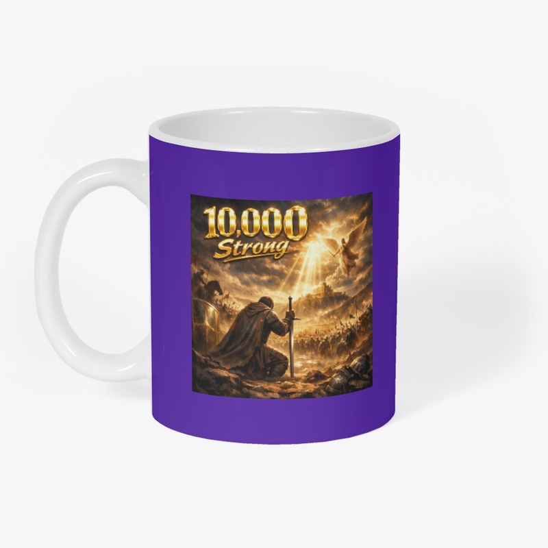 10,000 Strong Coffee Mug