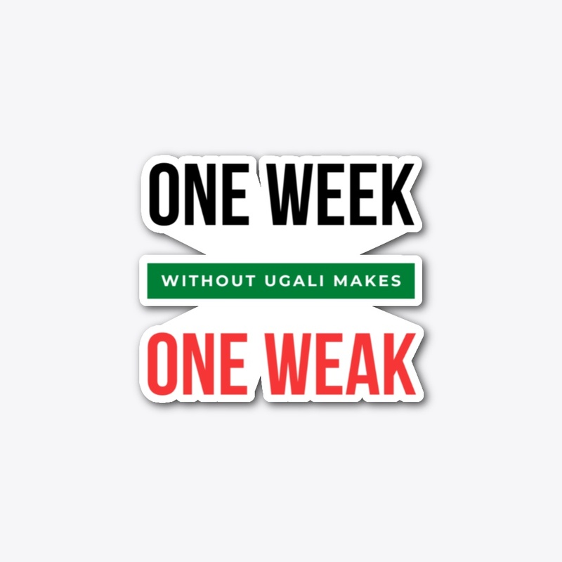 One Week Without Ugali 