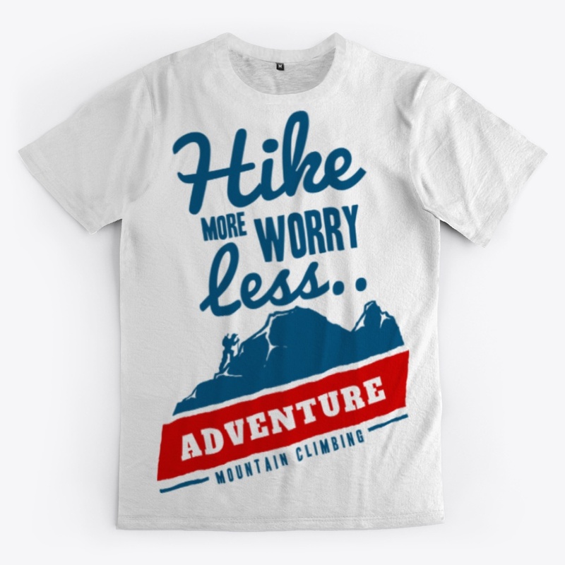 HIHE MORE WORRY LESS PRINTED