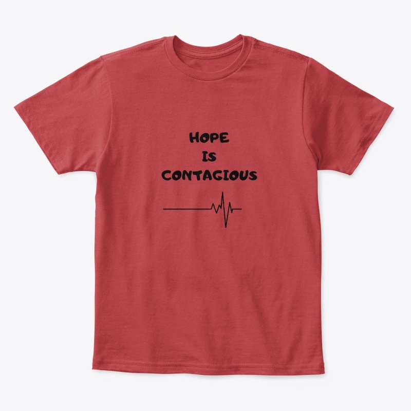 Hope Is Contagious Classic T-Shirt