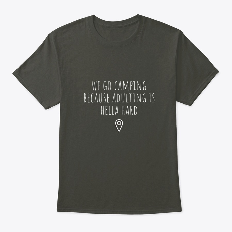 We Go Camping Because Adulting is Hard