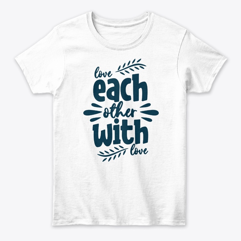 Love each other with love