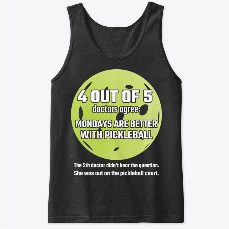 Mondays Are Better With Pickleball Gift