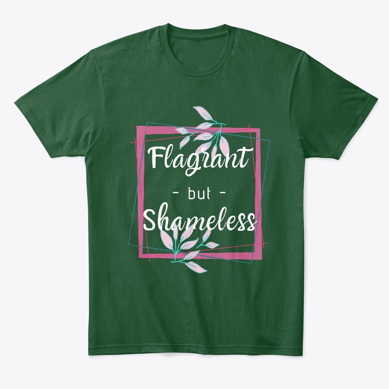 Flagrant but Shameless- White Text