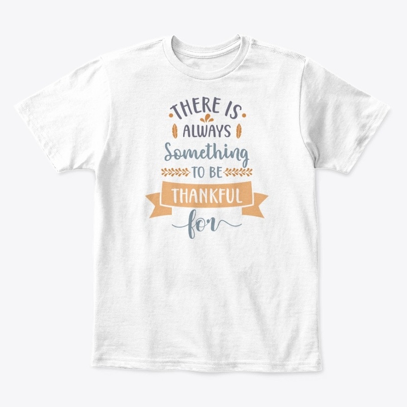 Always Something to Be Thankful 