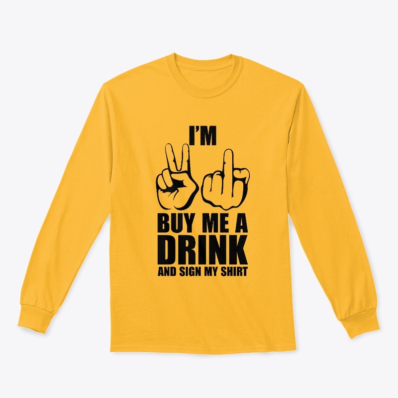 I'm 21 Buy Me A Drink Fun 21st Birthday