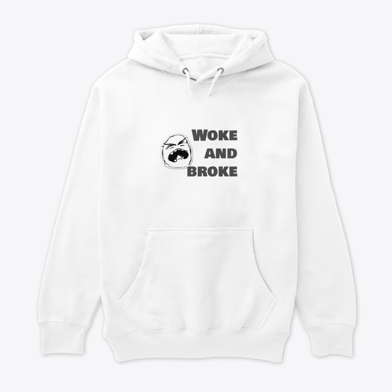 Woke And Broke Goodies