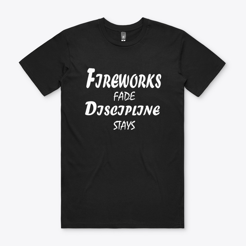 Fireworks Fade, Discipline Stays