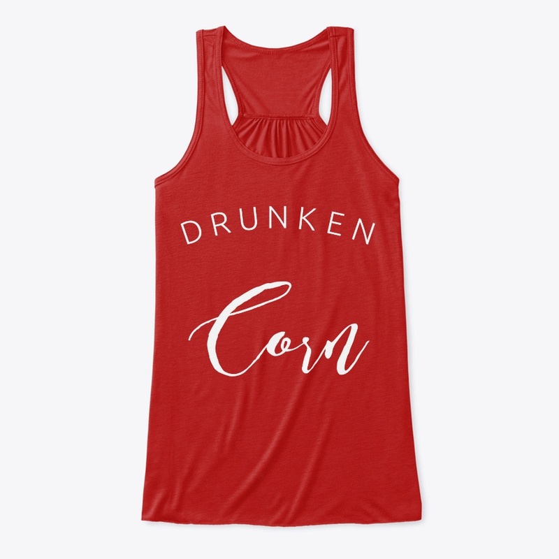 DRUNKEN CORN 