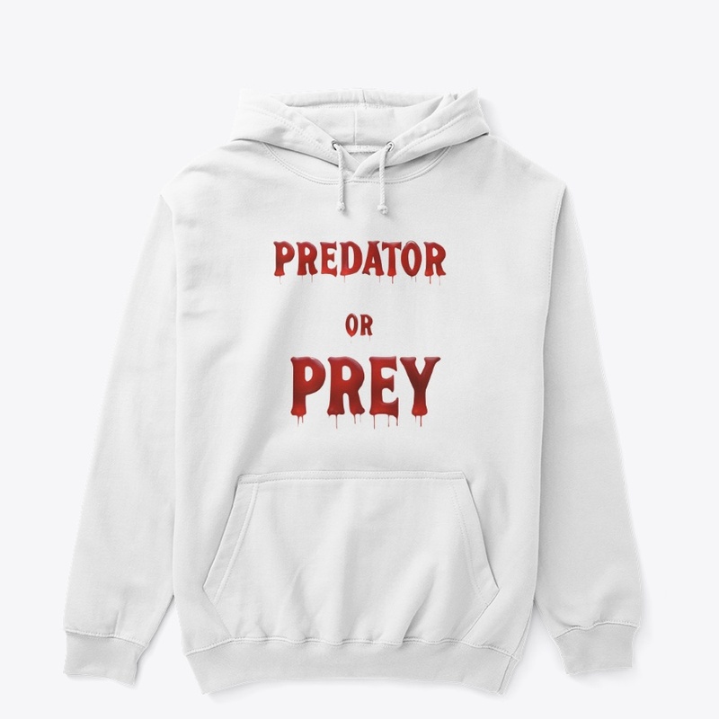 Predator or Prey 7690 - Unisex Classic Pullover Hoodie - Unisex Classic Pullover Hoodie