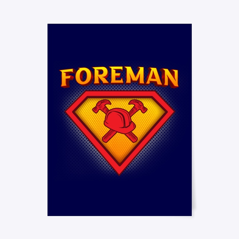 Cool Superhero Foreman Life