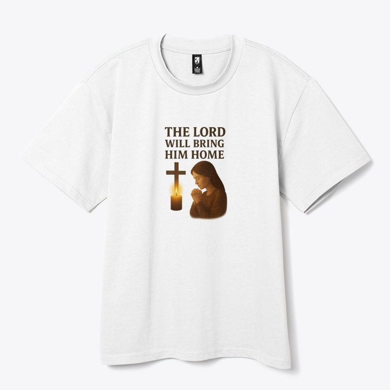 The Lord Will Bring Him Home – Moms Tee