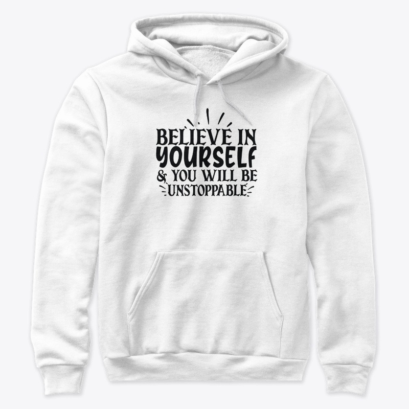 Believe In Yourself !
