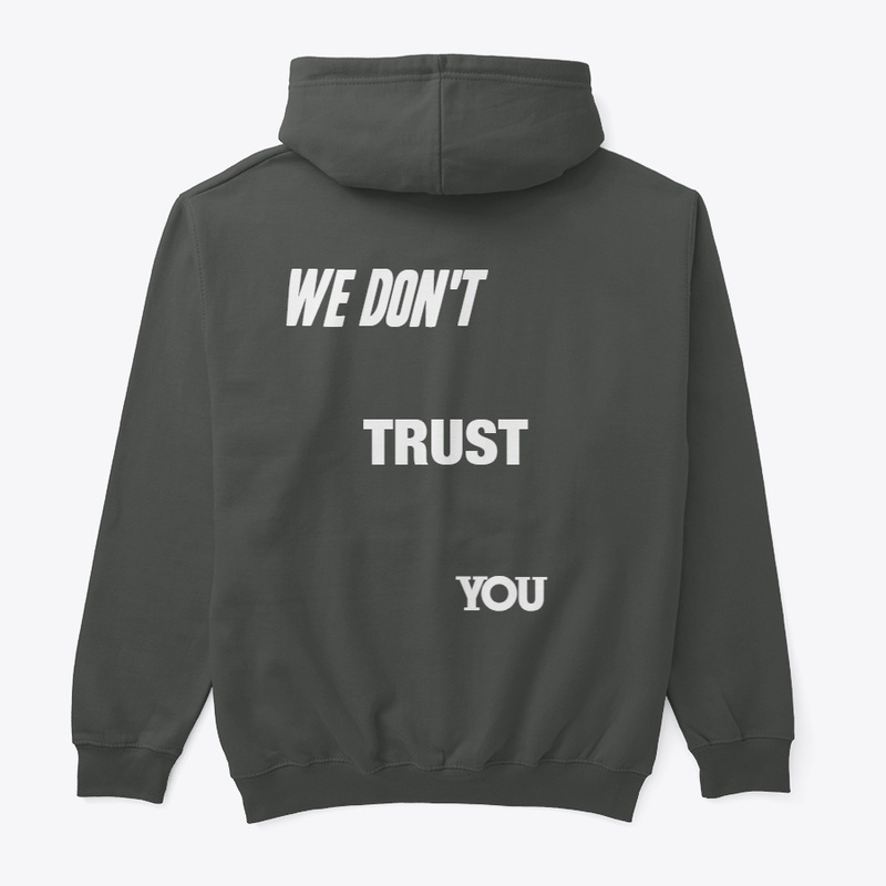 we don't trust you