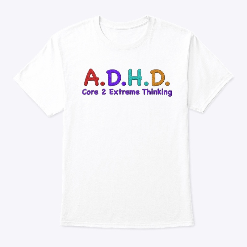 ADHD Core 2 Extreme Thinking