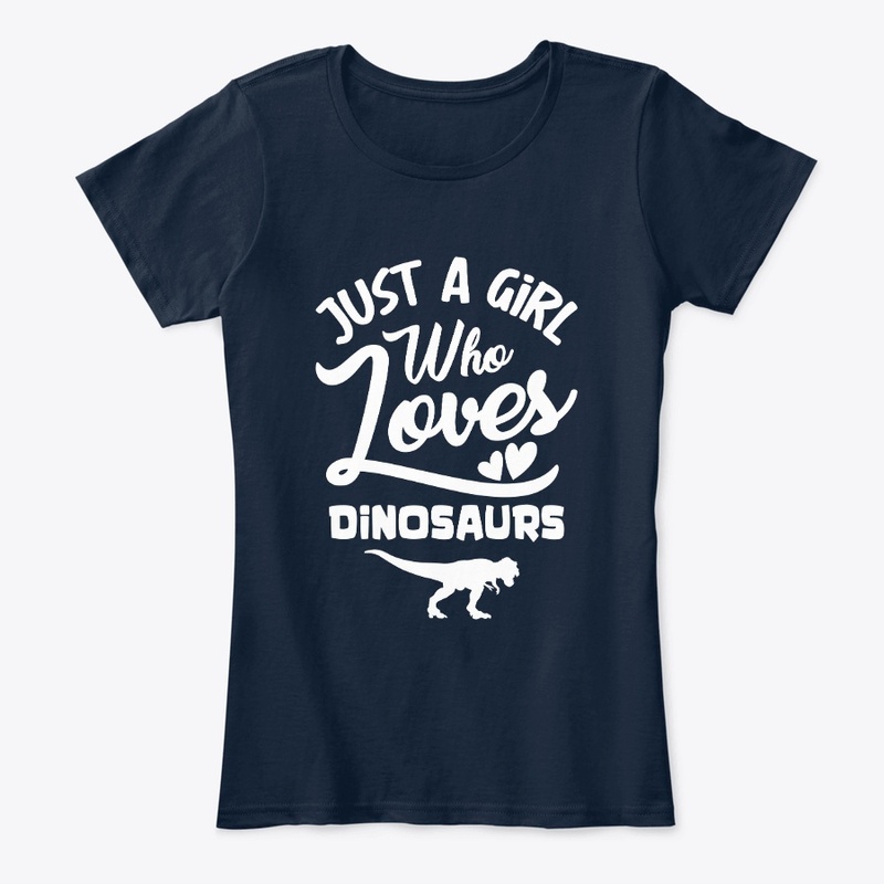 Just A Girl Who Loves Dinosaurs