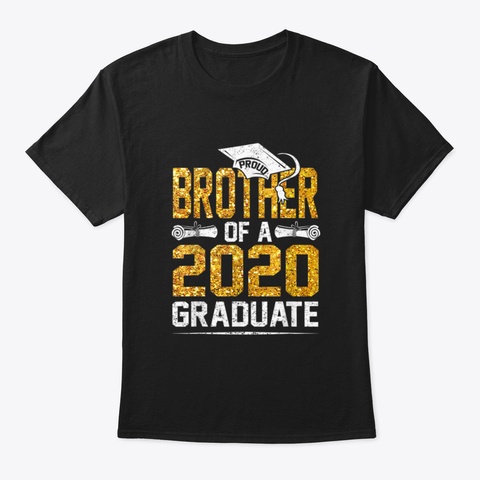 Proud Brother Of A 2020 Graduate T Shirt Black T-Shirt Front