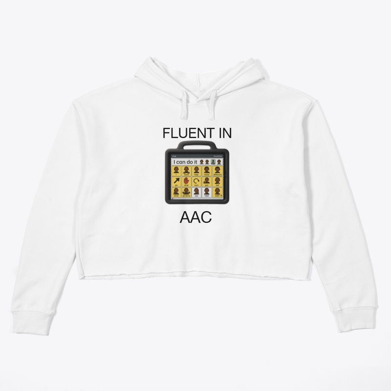 Fluent in Aac - Women's Crop Hoodie - Women's Crop Hoodie - Women's Crop Hoodie - Women's Crop Hoodie