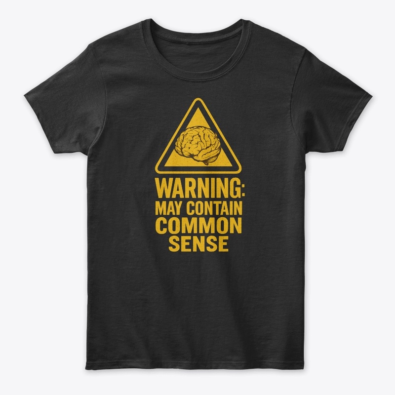 Warning: May Contain Common Sense