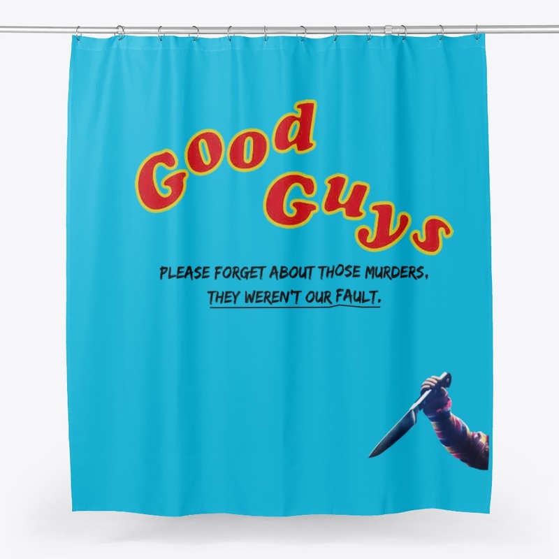 Good Guys "They Weren't Our Fault"