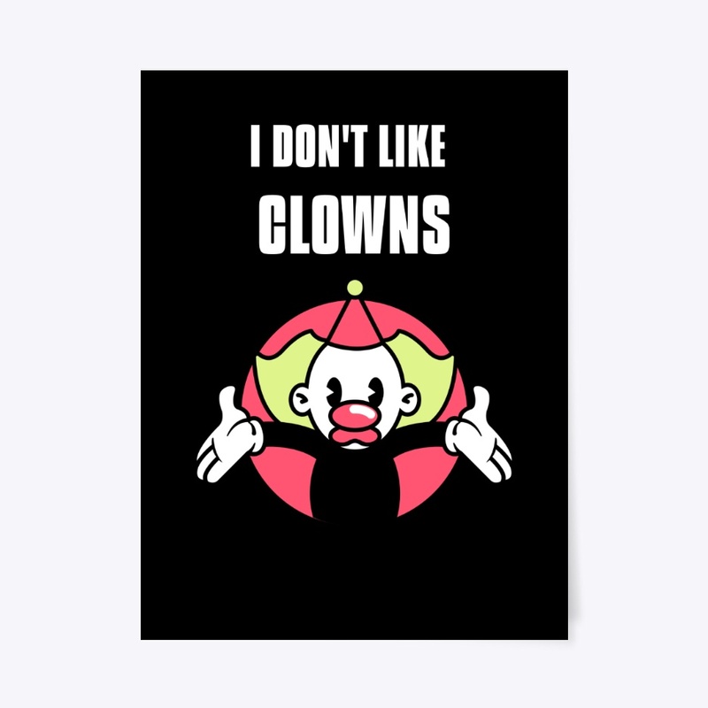 I Don't Like Clowns