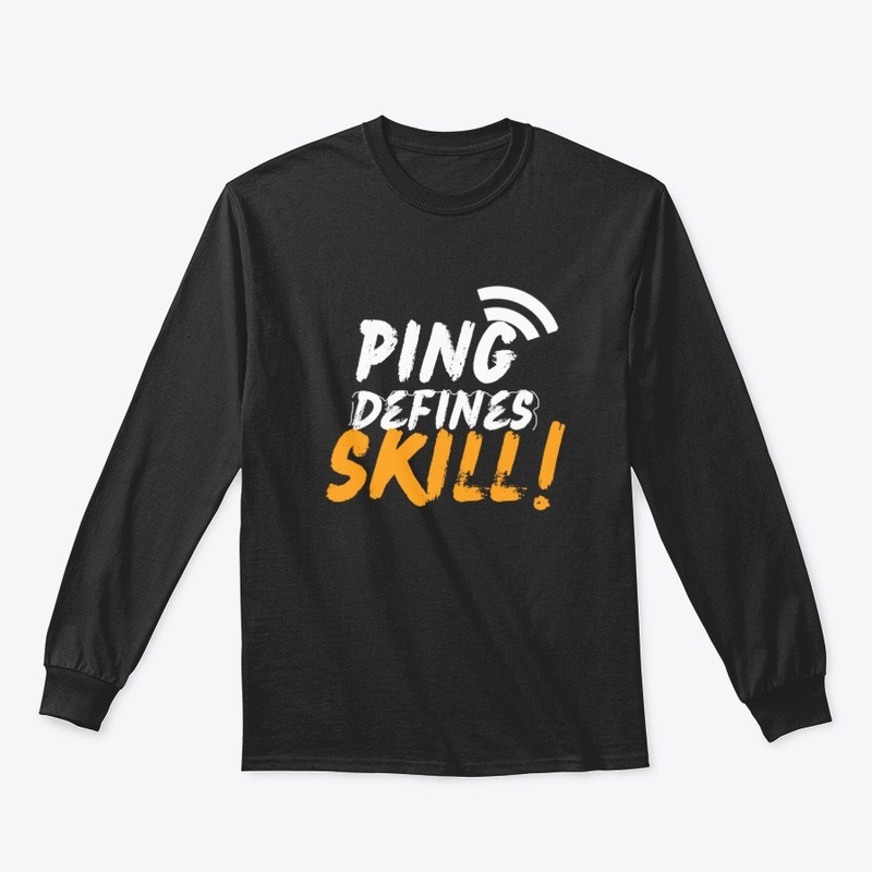 Ping Defines Skill — Gamer Tee