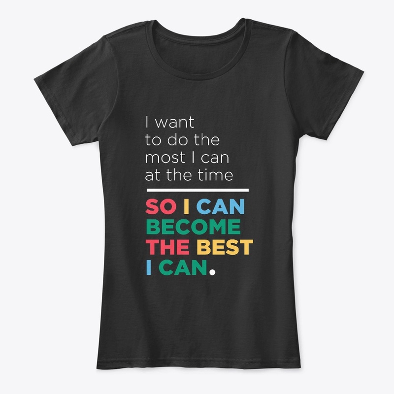 I can become the best I can