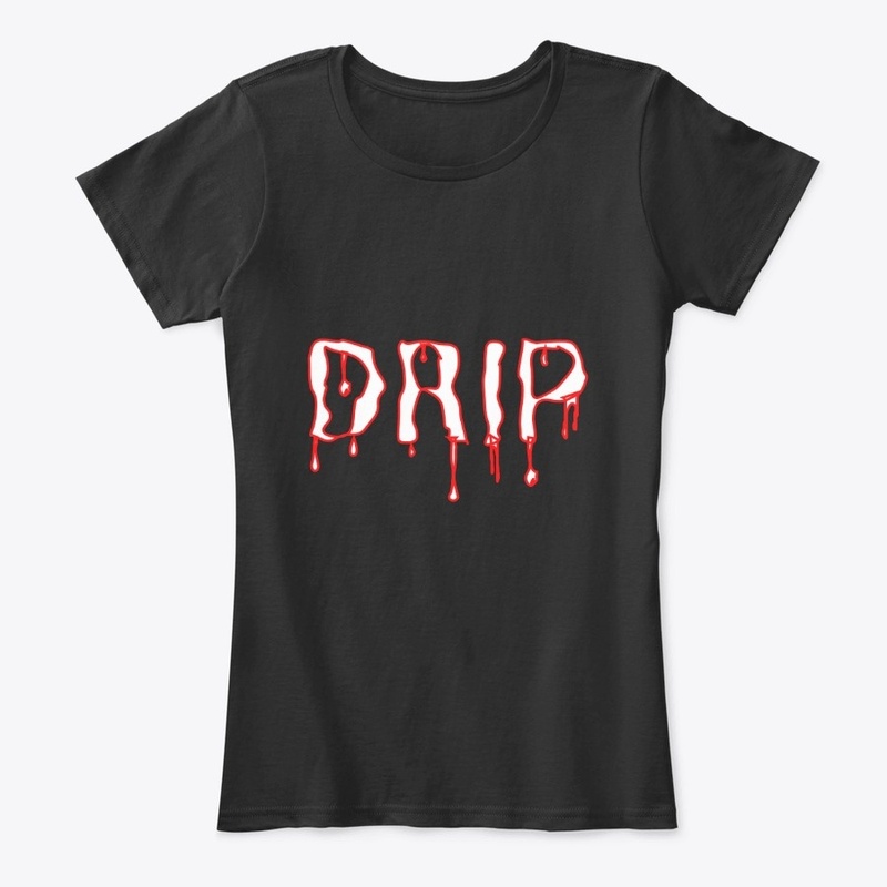 Got that drip?